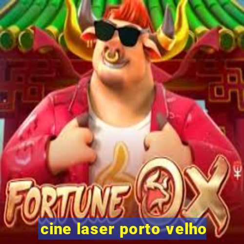 cine laser porto velho